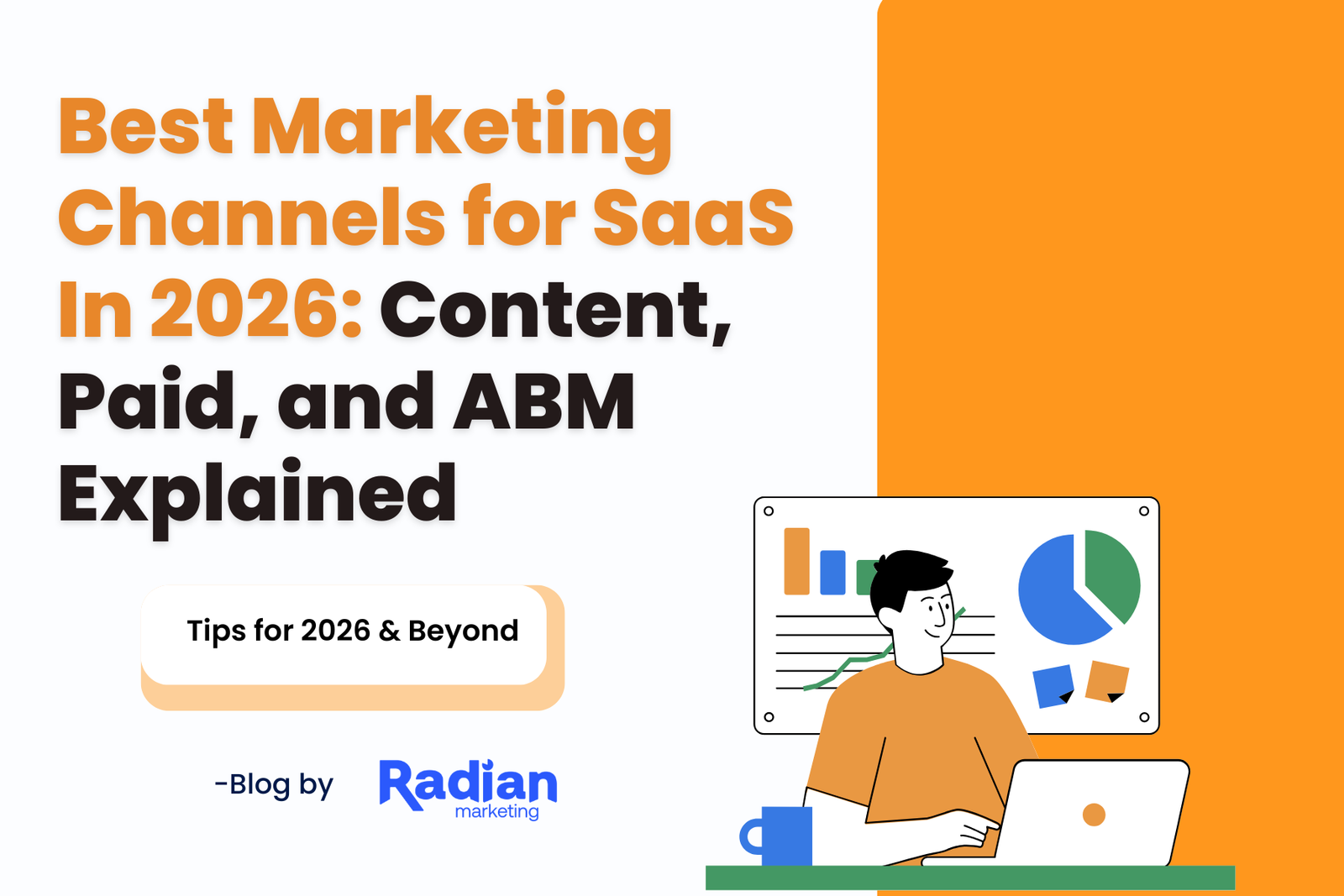 Best Marketing Channels for SaaS in 2026: Content, Paid, and ABM Explained