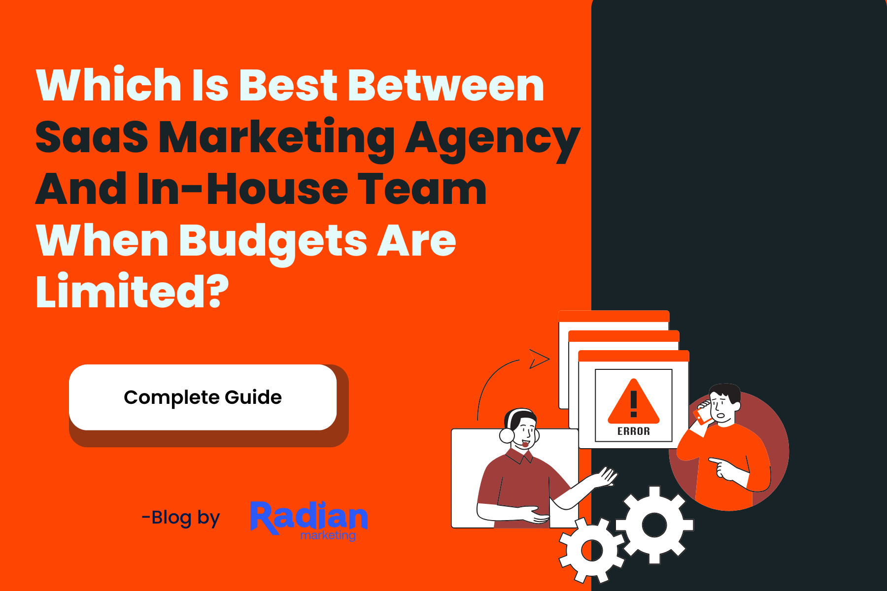Which Is Best Between SaaS Marketing Agency and In-House Team When Budgets Are Limited