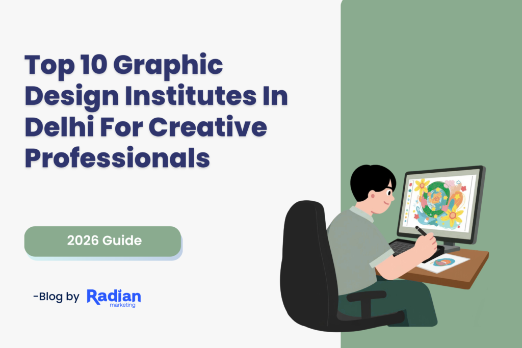 Top 10 Graphic Design Institutes in Delhi for Creative Professionals